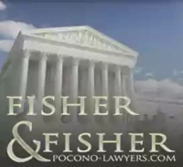 Fisher & Fisher Law Offices Attorneys Serving the Poconos